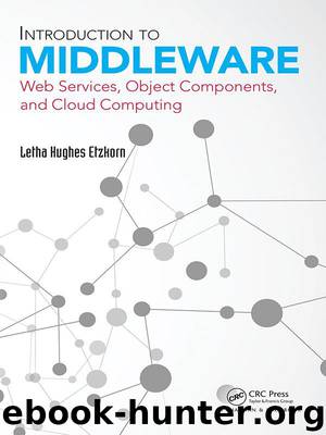 Introduction to Middleware: Web Services, Object Components, and Cloud Computing by Letha Hughes Etzkorn