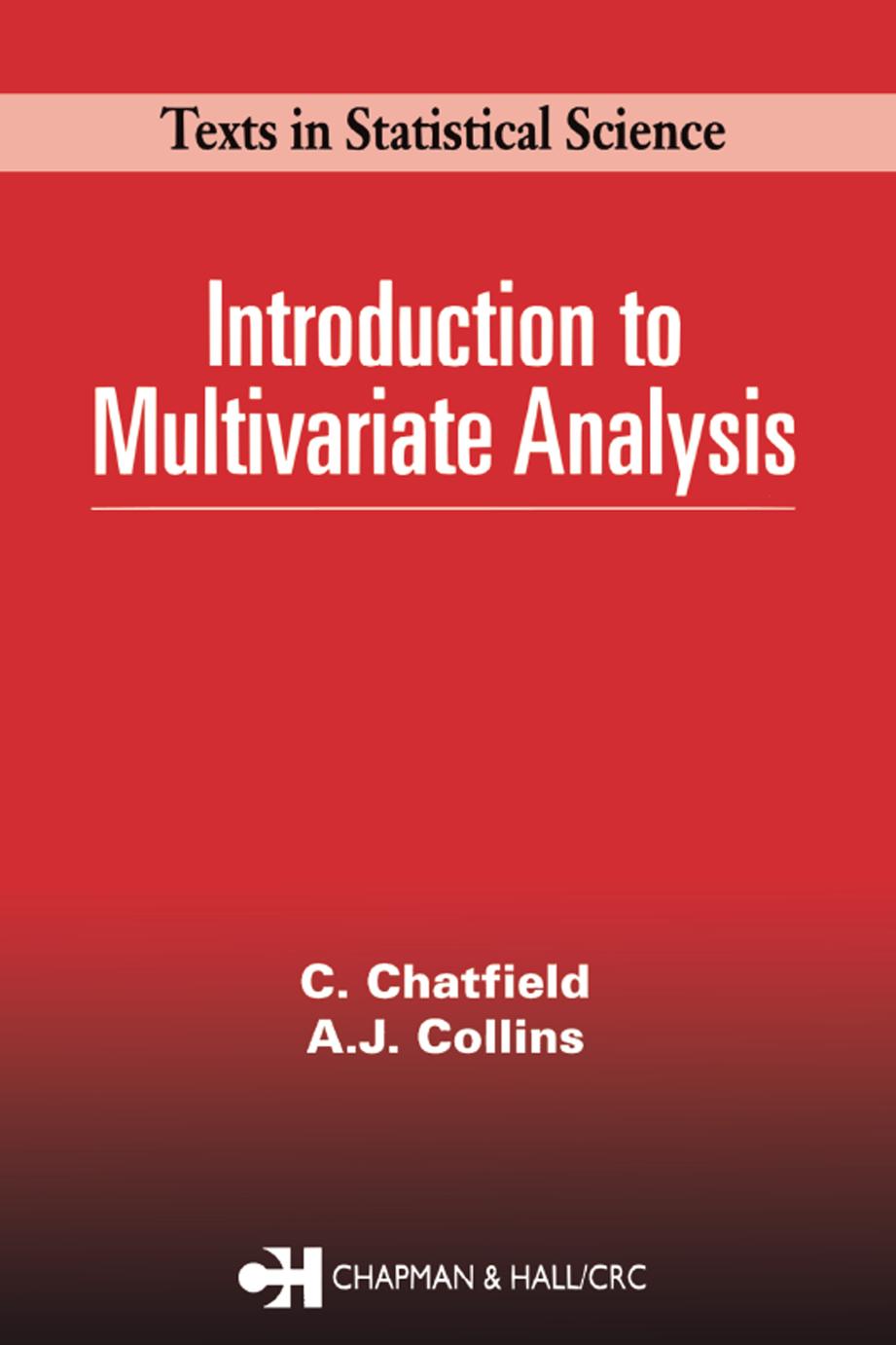 Introduction to Multivariate Analysis by Chris Chatfield; Alexander J. Collins