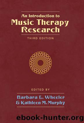 Introduction to Music Therapy Research by Wheeler Barbara L.;Murphy Kathleen M.;