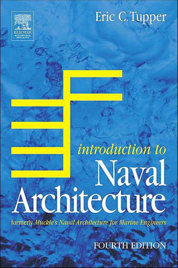 Introduction to Naval Architecture, Fourth Edition: Formerly Muckle's Naval Architecture for Marine Engineers by E. C. Tupper