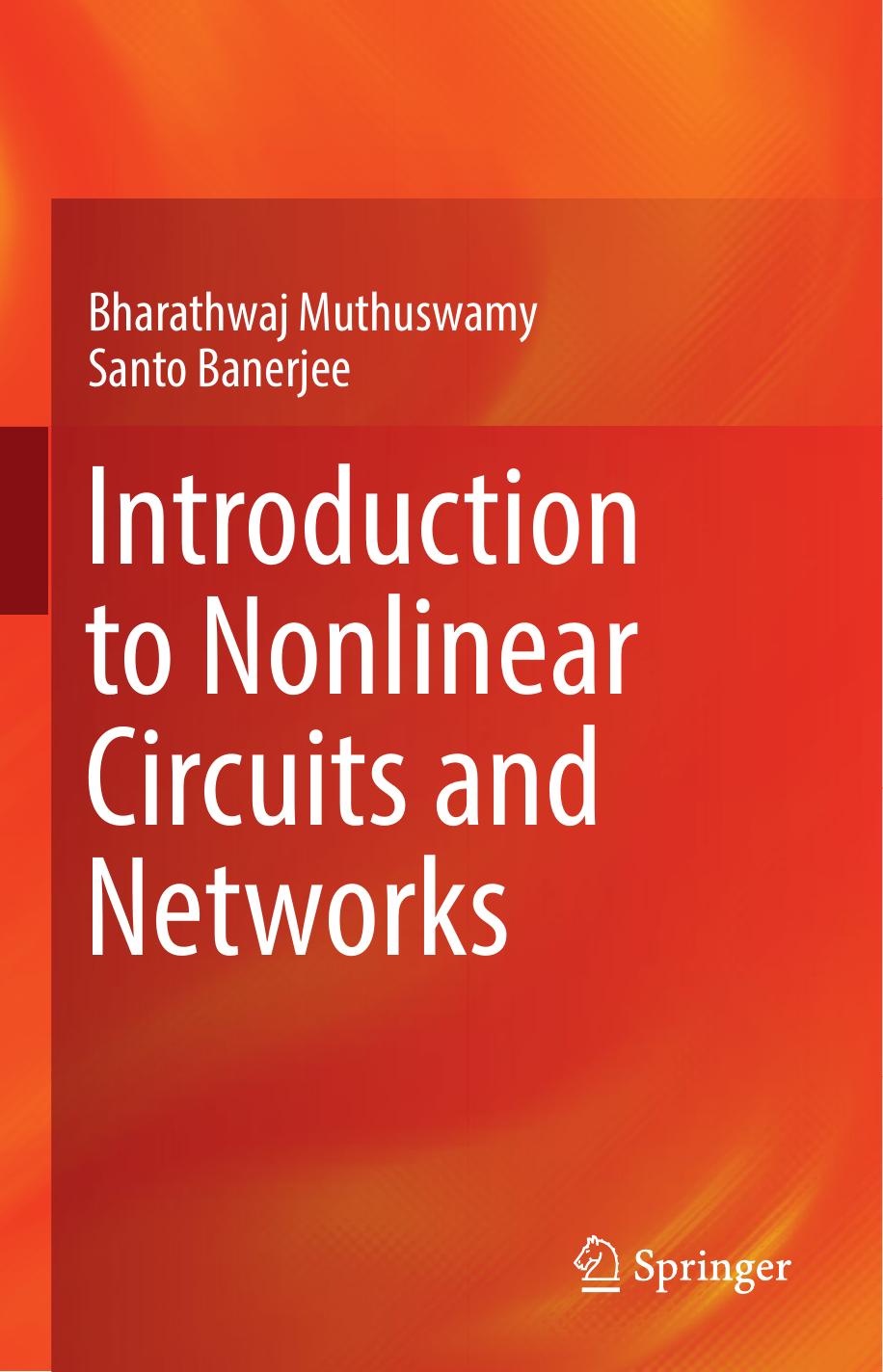 Introduction to Nonlinear Circuits and Networks by Bharathwaj Muthuswamy Santo Banerjee