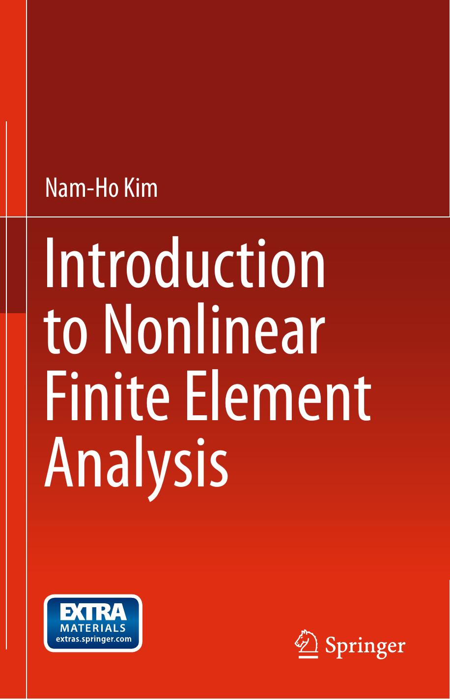 Introduction to Nonlinear Finite Element Analysis by Nam-Ho Kim