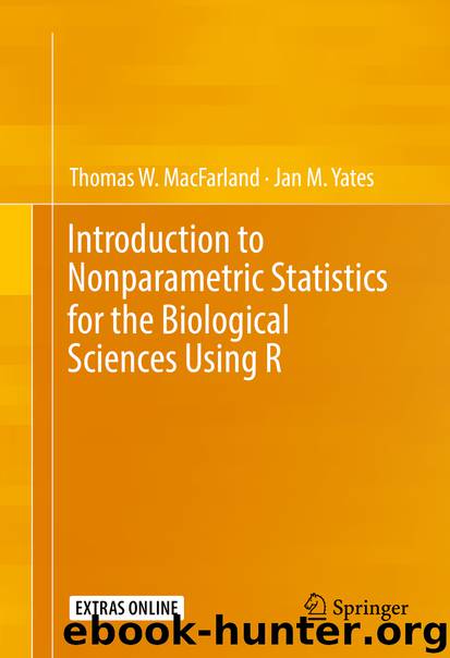 Introduction to Nonparametric Statistics for the Biological Sciences Using R by Thomas W. MacFarland & Jan M. Yates