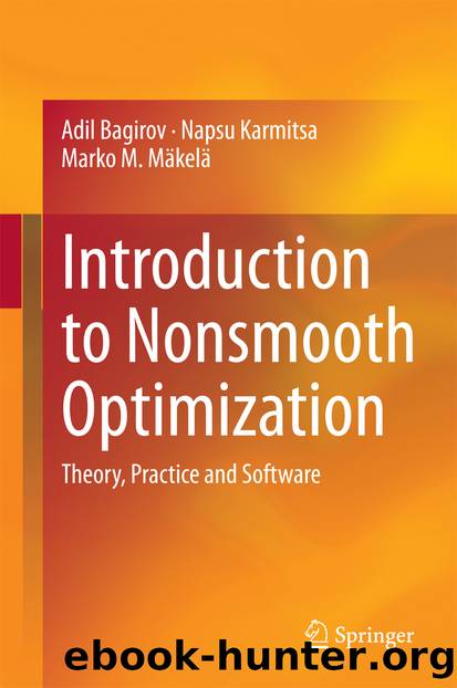 Introduction to Nonsmooth Optimization by Adil Bagirov Napsu Karmitsa & Marko M. Mäkelä