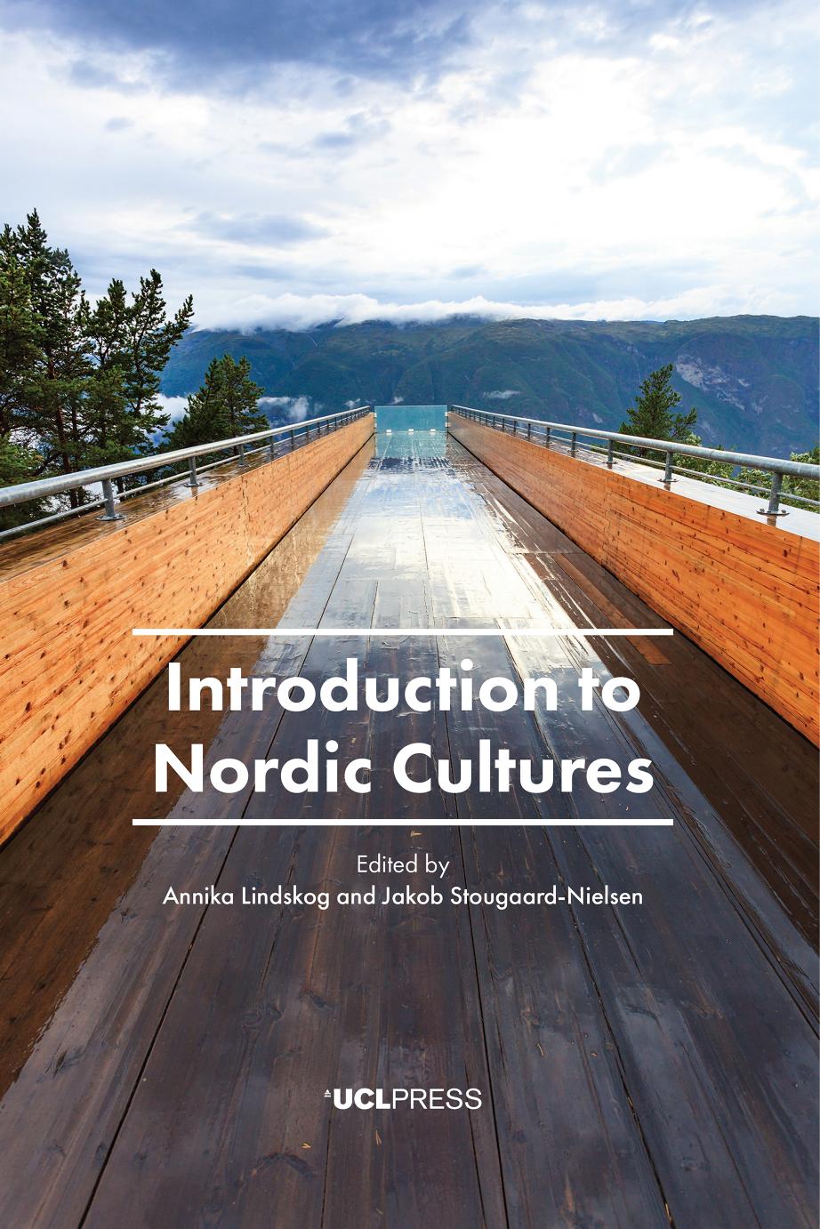 Introduction to Nordic Cultures by Annika Lindskog Jakob Stougaard-Nielsen (eds.)
