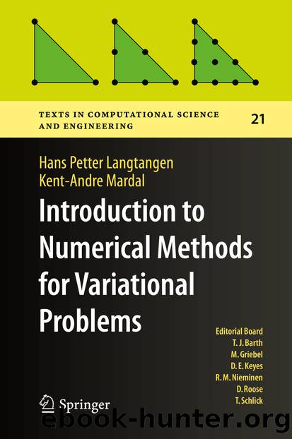 Introduction to Numerical Methods for Variational Problems by Hans Petter Langtangen & Kent-Andre Mardal