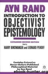 Introduction to Objectivist Epistemology by Ayn Rand & Harry Binswanger