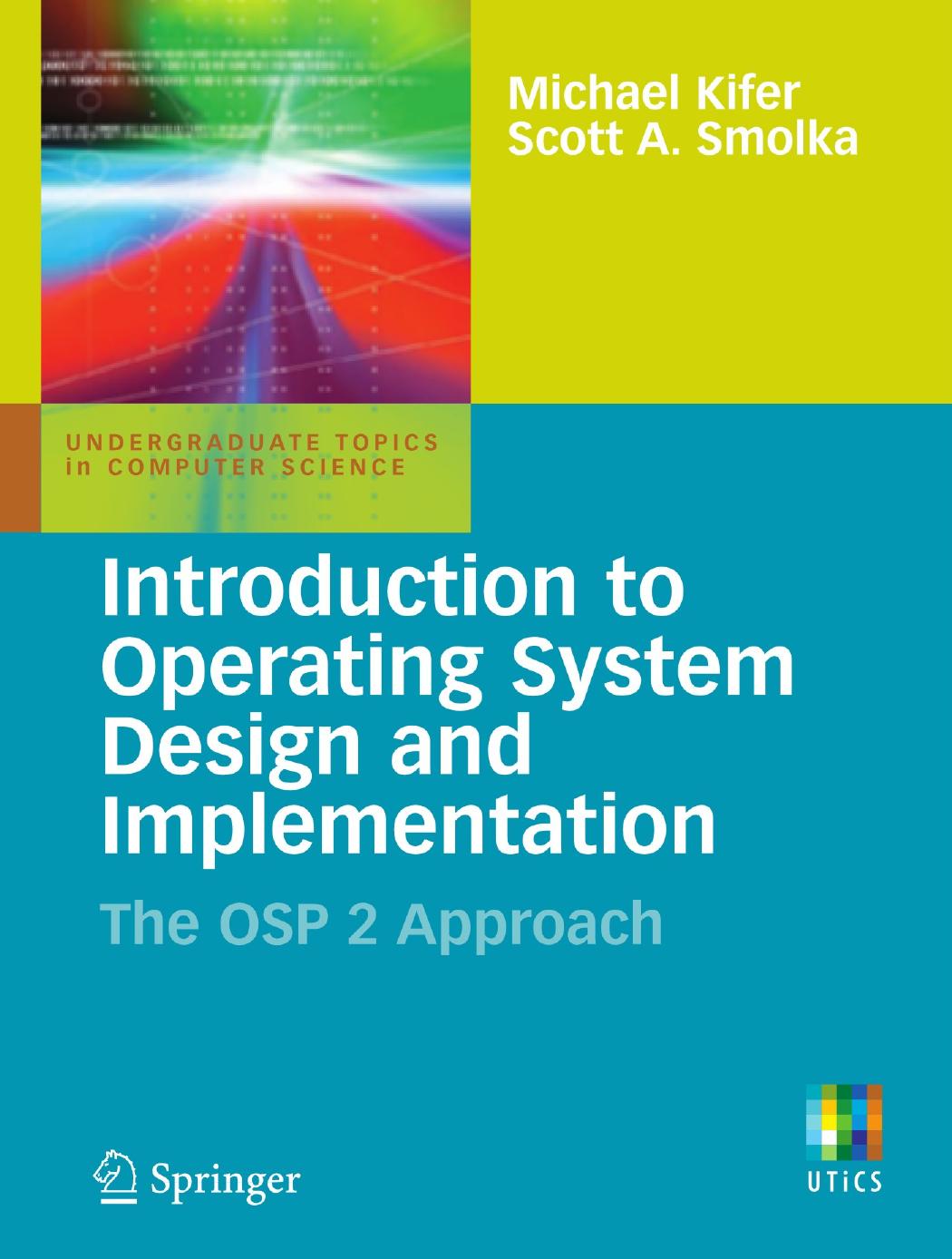 Introduction to Operating System Design and Implementation: the OSP 2 Approach by Abramsky Samson;Hankin Chris;Mackie Ian