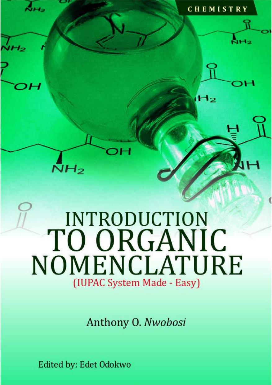 Introduction to Organic Nomenclature (IUPAC System made-easy) by Anthony Nwobosi