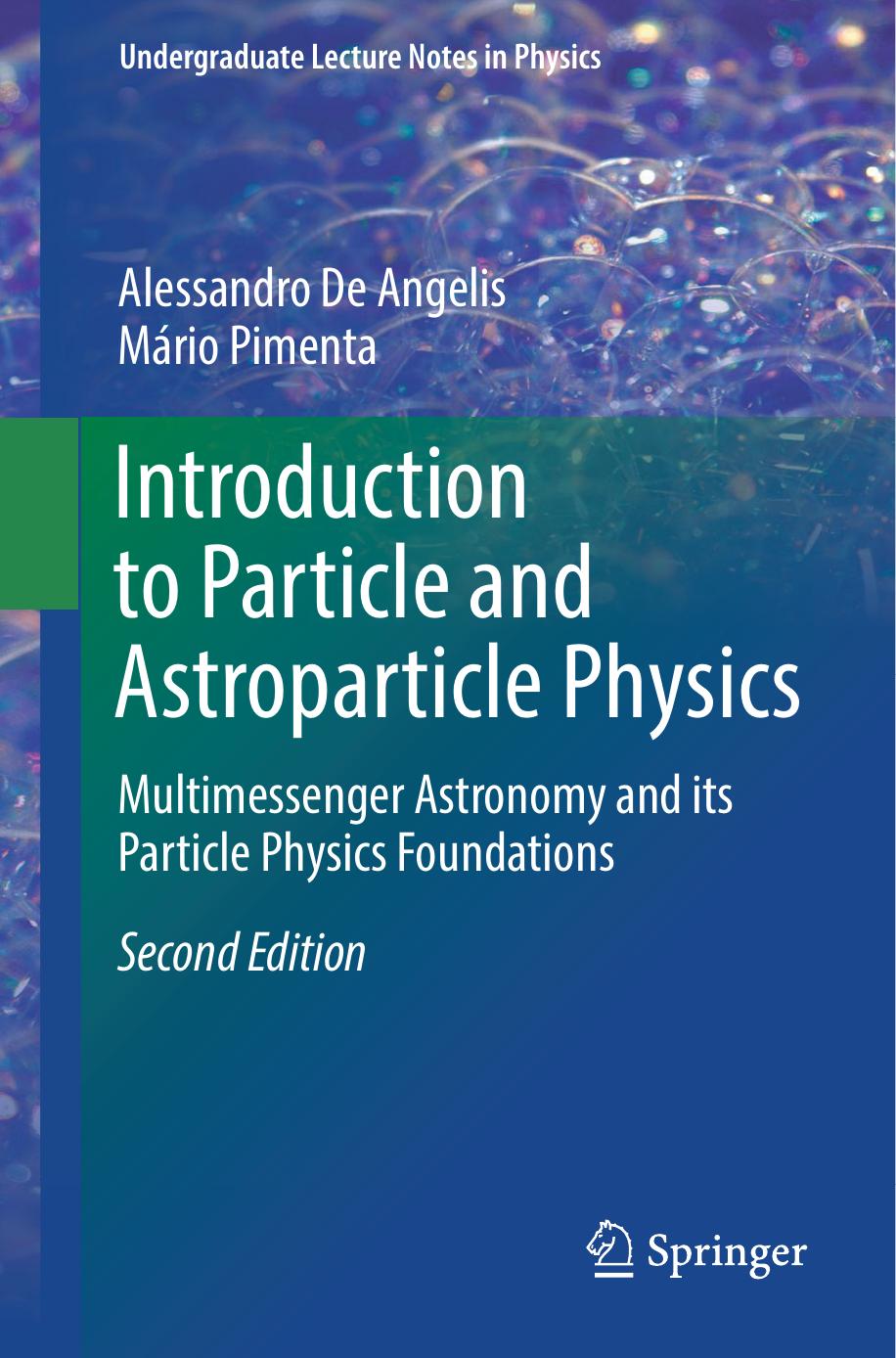 Introduction to Particle and Astroparticle Physics by Alessandro De Angelis & Mário Pimenta