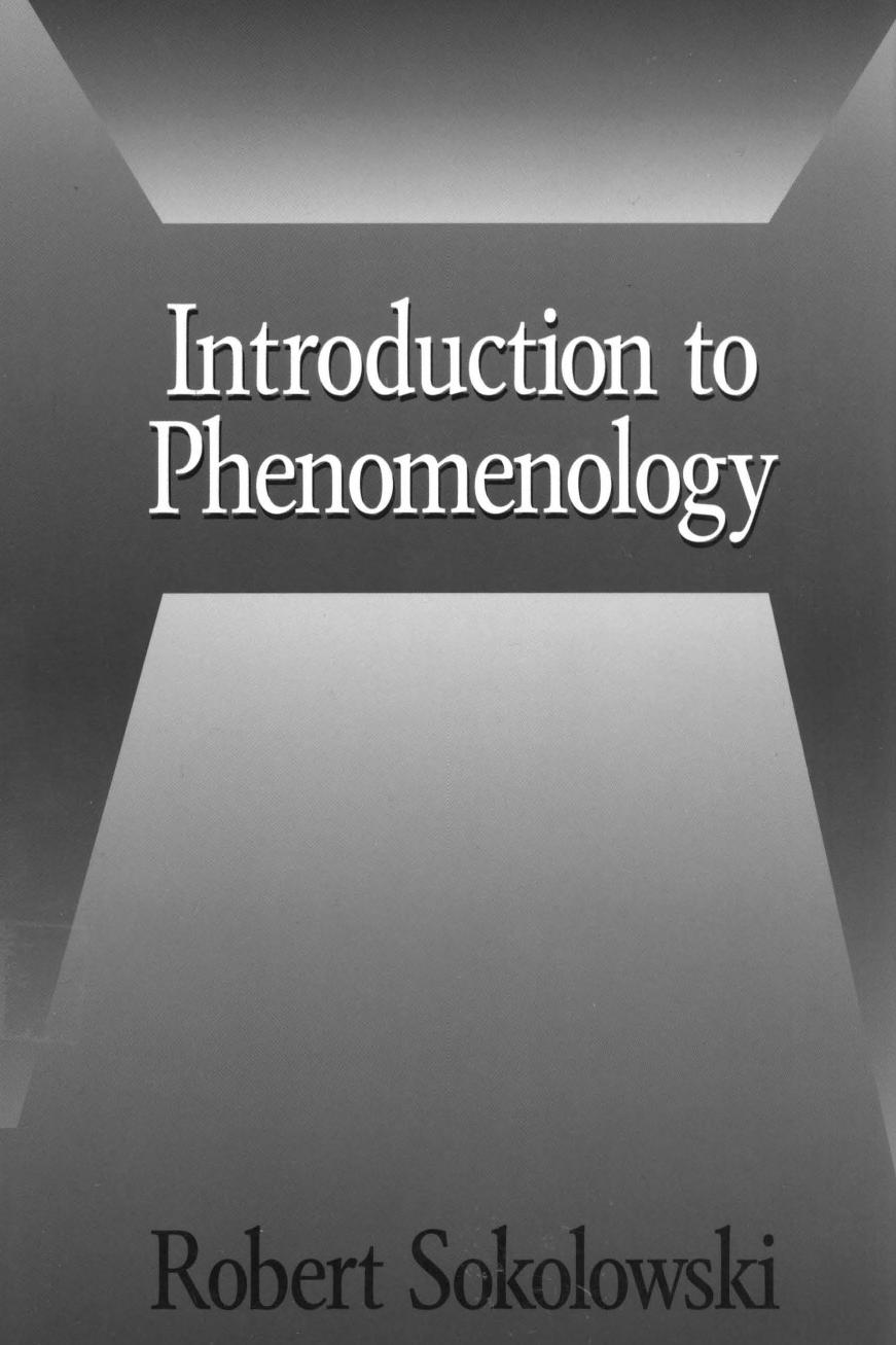 Introduction to Phenomenology by Robert Sokolowski