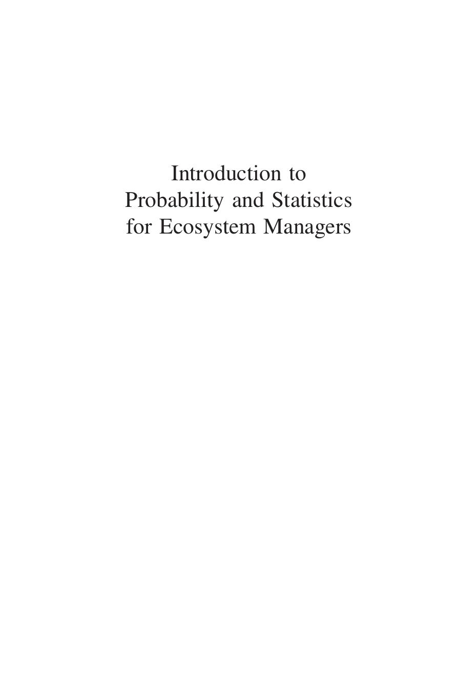 Introduction to Probability and Statistics for Ecosystem Managers: Simulation and Resampling by Timothy C. Haas