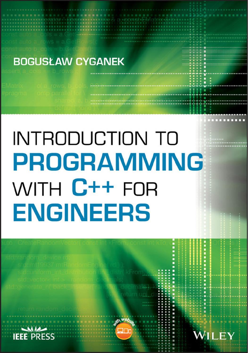 Introduction to Programming with C++ for Engineers (true pdf). by Boguslaw Cyganek