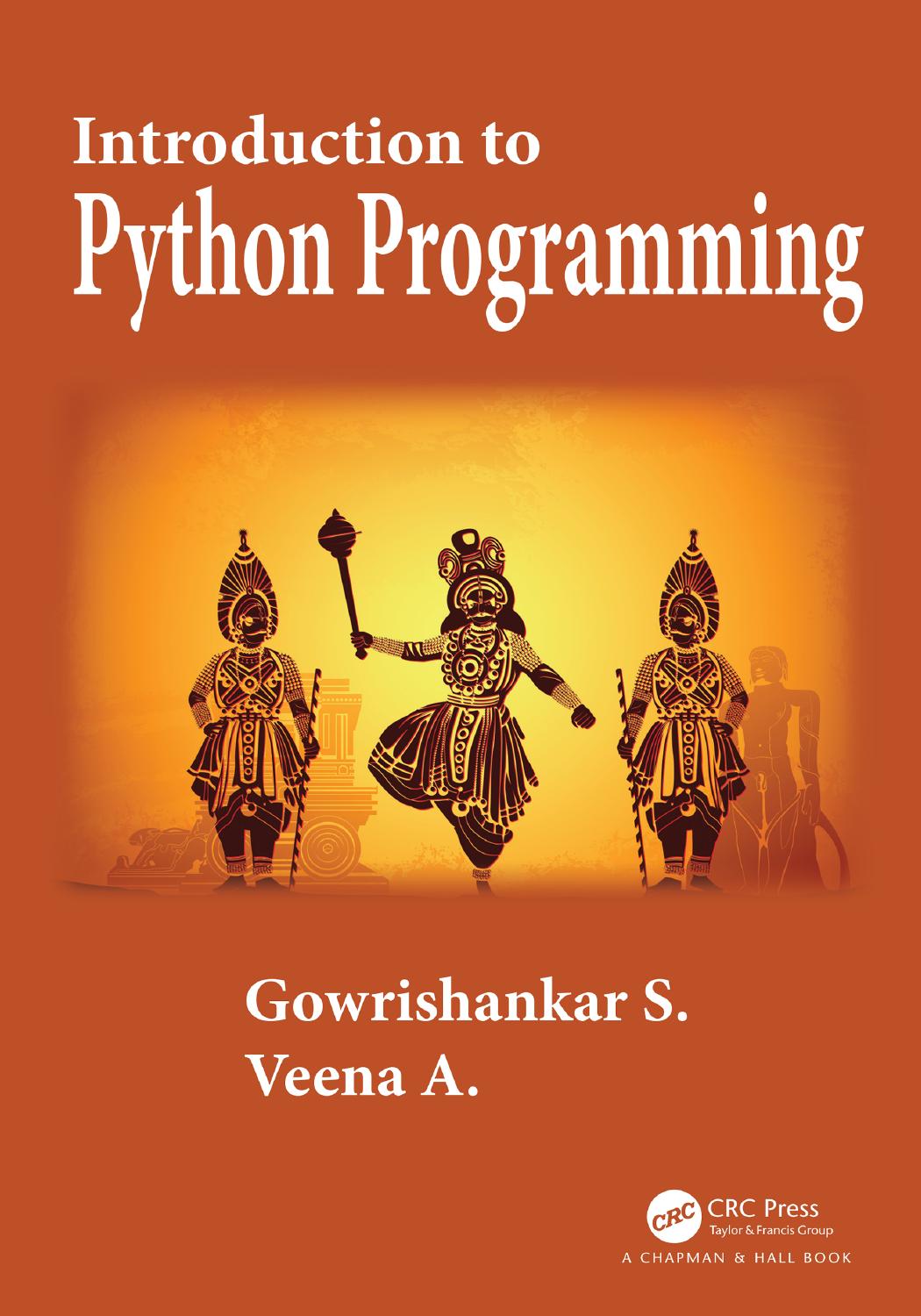 Introduction to Python Programming by Gowrishankar S. and Veena A