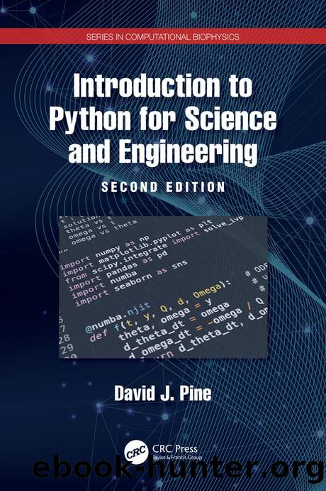 Introduction to Python for Science and Engineering: Second Edition by David J. Pine