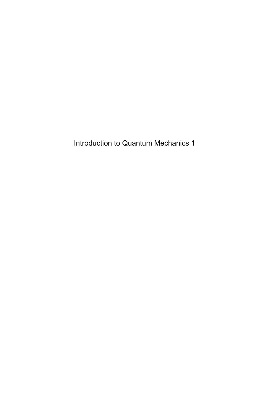 Introduction to Quantum Mechanics 1: Thermal Radiation and Experimental Facts of the Quantization of Matter by Unknow