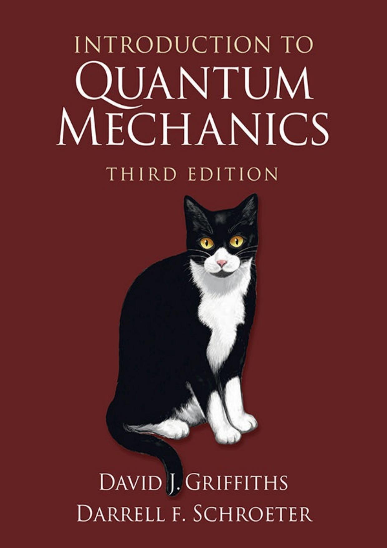 Introduction to Quantum Mechanics by David J. Griffiths & Darrell F. Schroeter