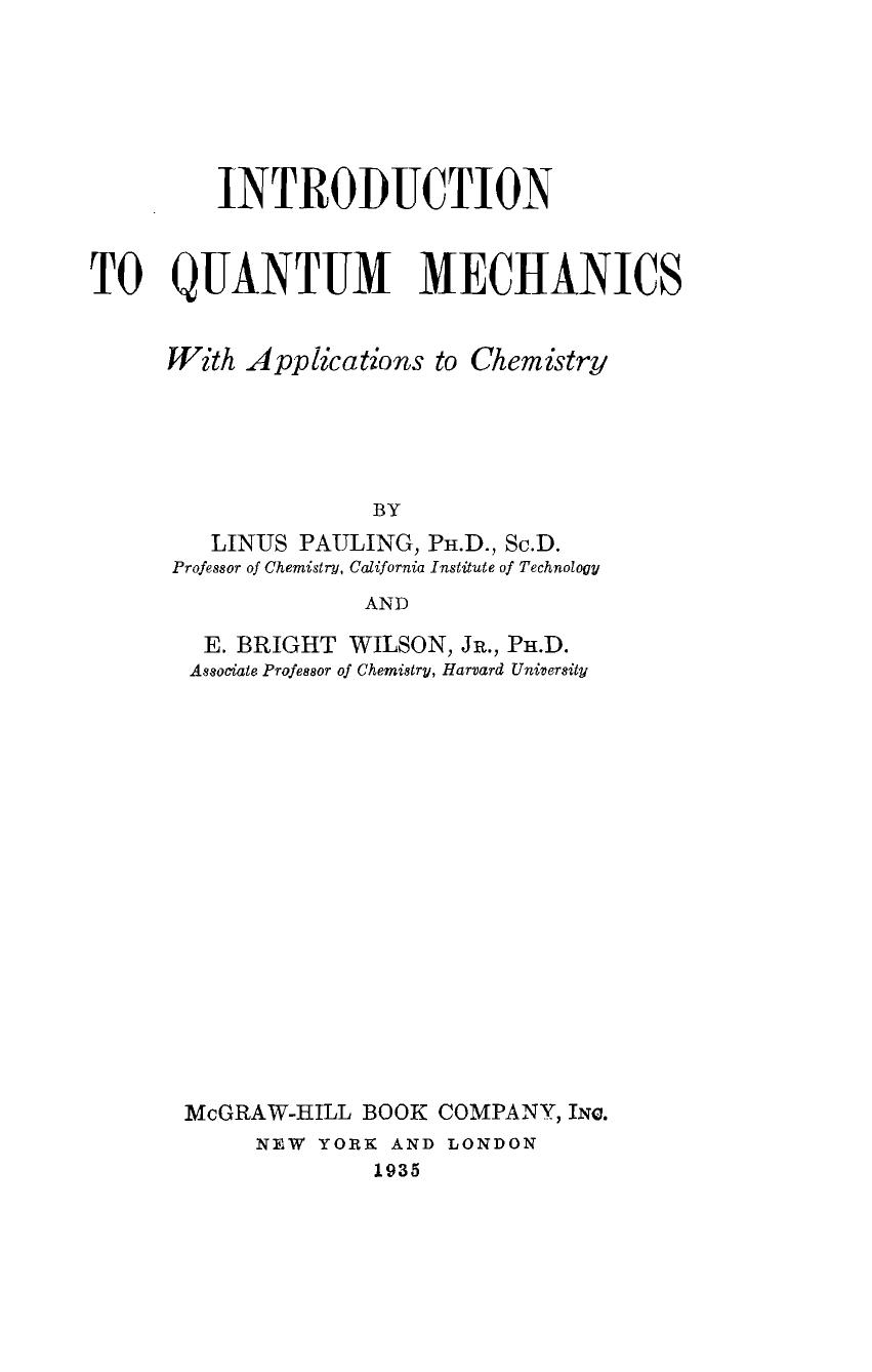 Introduction to Quantum Mechanics with Applications to Chemistry by Linus Pauling E. Bright Wilson Jr