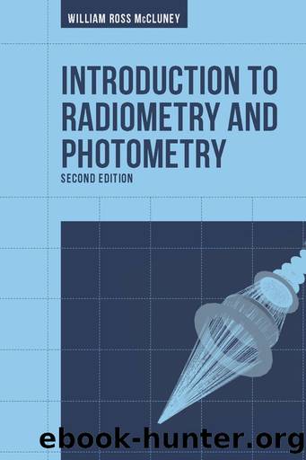 Introduction to Radiometry and Photometry, Second Edition by Ross McCluney