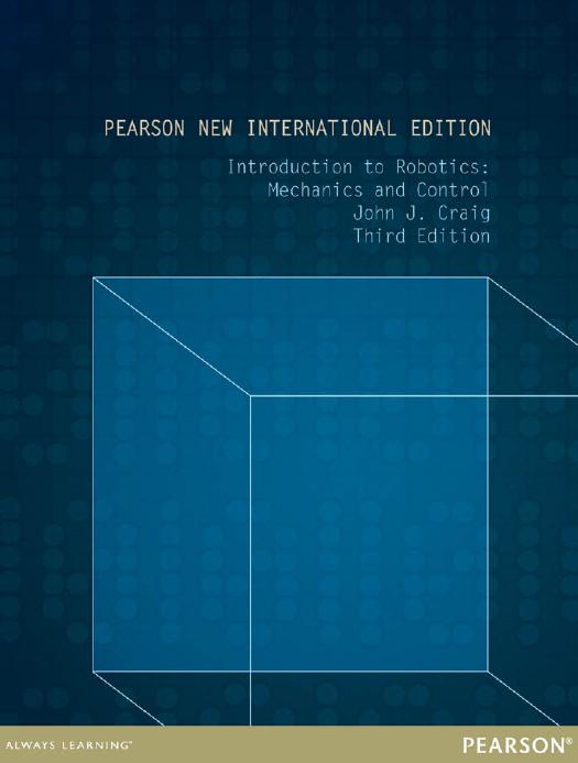 Introduction to Robotics: Mechanics and Control by Craig John J