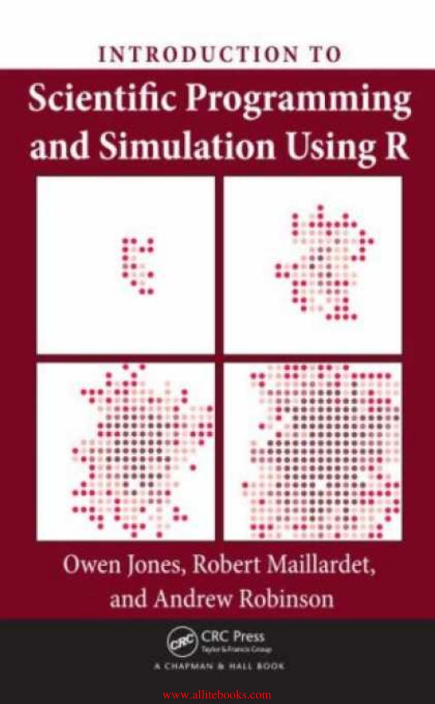Introduction to Scientific Programming and Simulation Using R by Unknown