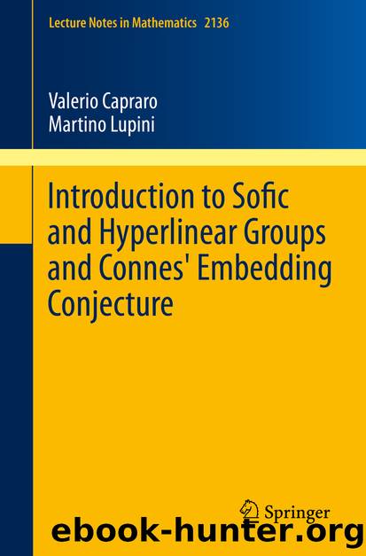 Introduction to Sofic and Hyperlinear Groups and Connes' Embedding Conjecture by Valerio Capraro & Martino Lupini
