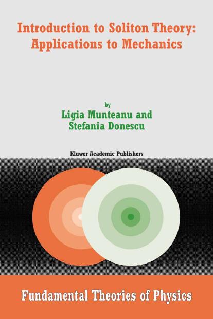 Introduction to Soliton Theory: Applications to Mechanics by Ligia Munteanu Stefania Donescu