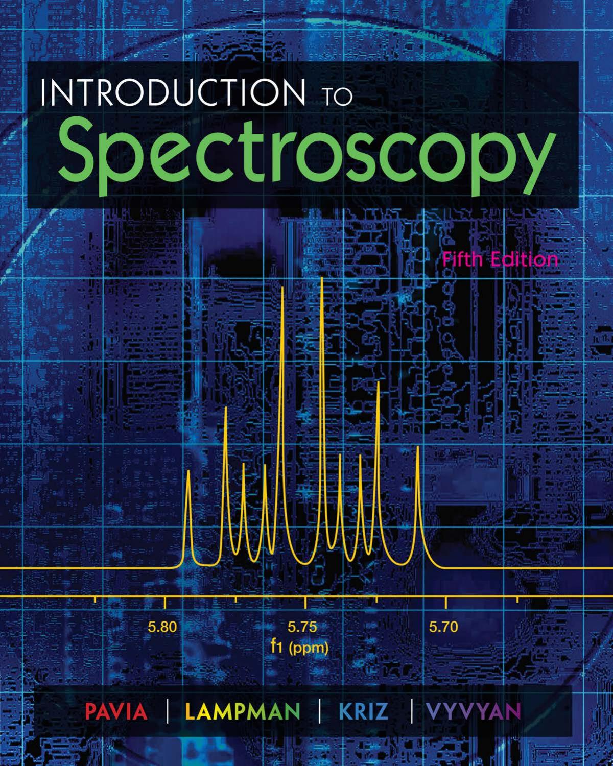 Introduction to Spectroscopy by Donald L. Pavia Gary M. Lampman George S. Kriz James R. Vyvyan