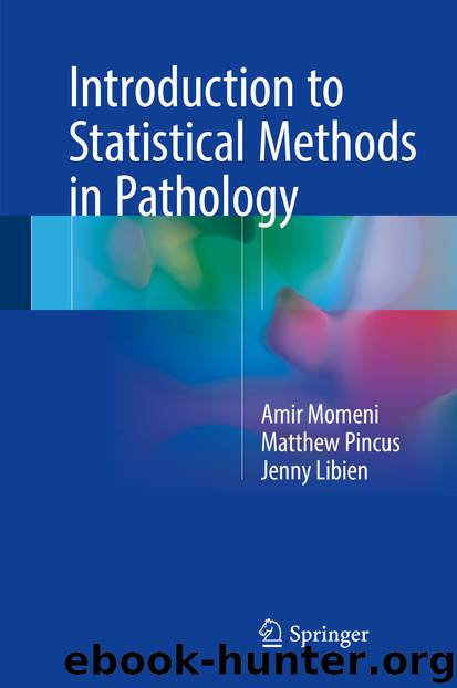 Introduction to Statistical Methods in Pathology by Amir Momeni Matthew Pincus & Jenny Libien