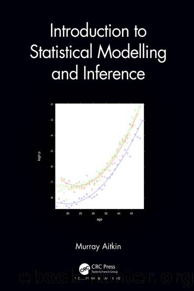 Introduction to Statistical Modelling and Inference by Murray Aitkin;