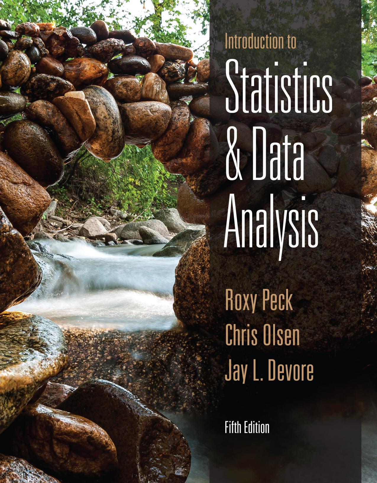 Introduction to Statistics & Data Analysis 5th Edition by Roxy Peck Chris Olsen and Jay L. Devore