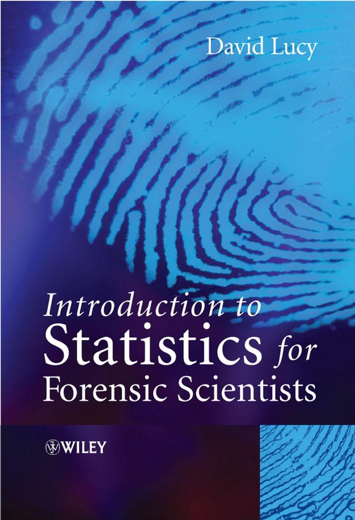 Introduction to Statistics for Forensic Scientists by David Lucy