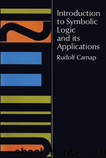Introduction to Symbolic Logic and Its Applications by Rudolf Carnap