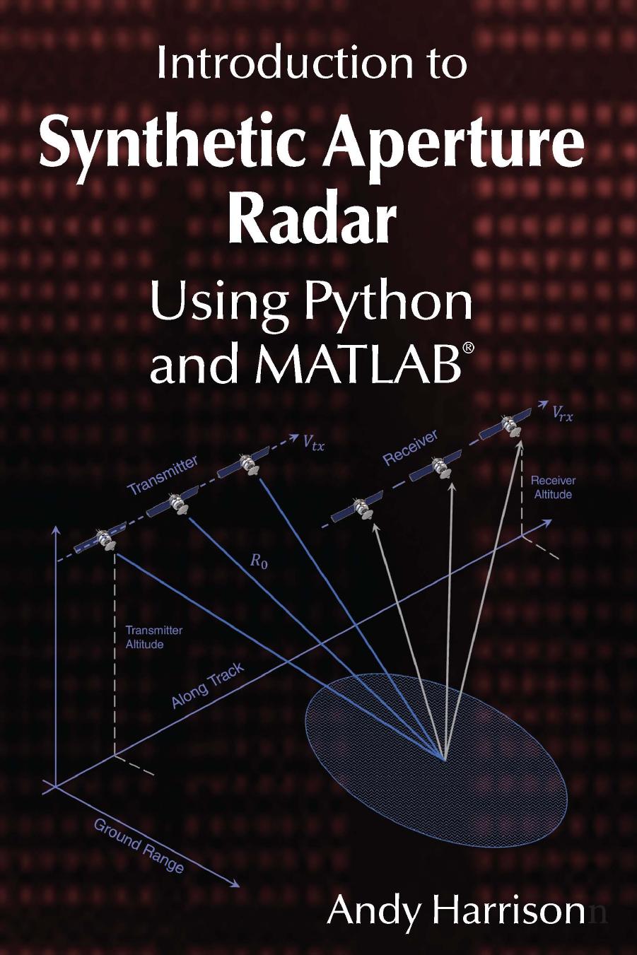 Introduction to Synthetic Aperture Radar Using Python and MATLABÂ® by Andy Harrison