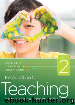 Introduction to Teaching: Making a Difference in Student Learning by Hall Gene E. & Linda F. Quinn