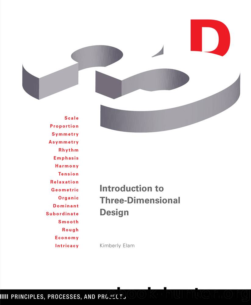 Introduction to Three-Dimensional Design by Kimberly Elam