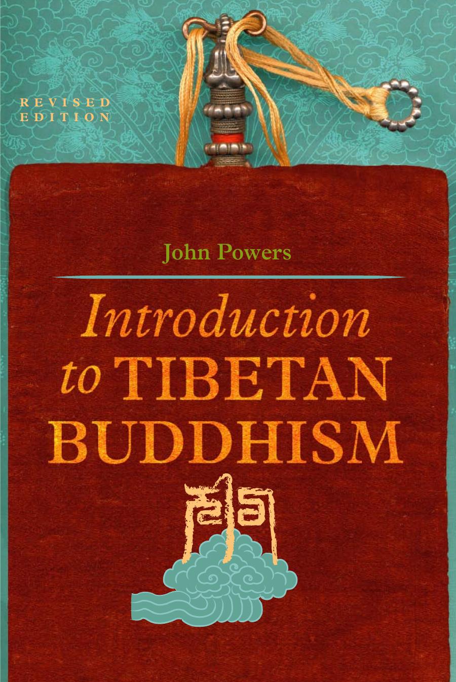 Introduction to Tibetan Buddhism, Revised Edition by John Powers