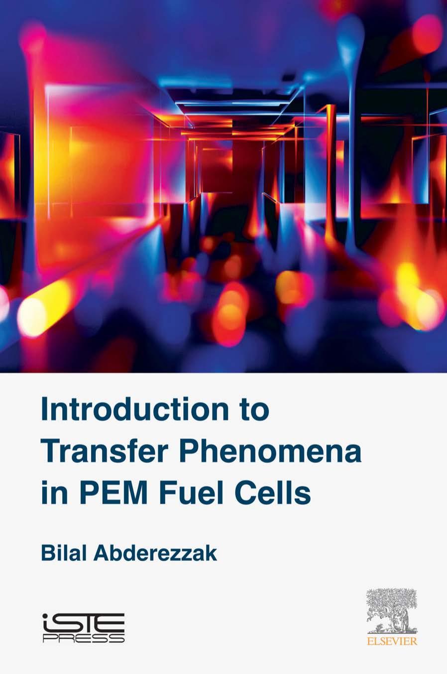 Introduction to Transfer Phenomena in PEM Fuel Cells by Bilal Abderezzak