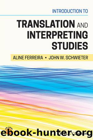 Introduction to Translation and Interpreting Studies by Aline Ferreira & John W. Schwieter