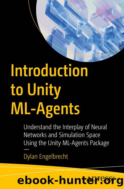 Introduction to Unity ML-Agents by Dylan Engelbrecht