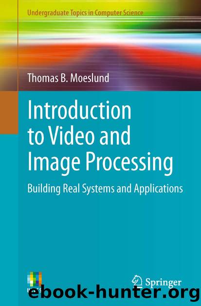 Introduction to Video and Image Processing by Thomas B. Moeslund