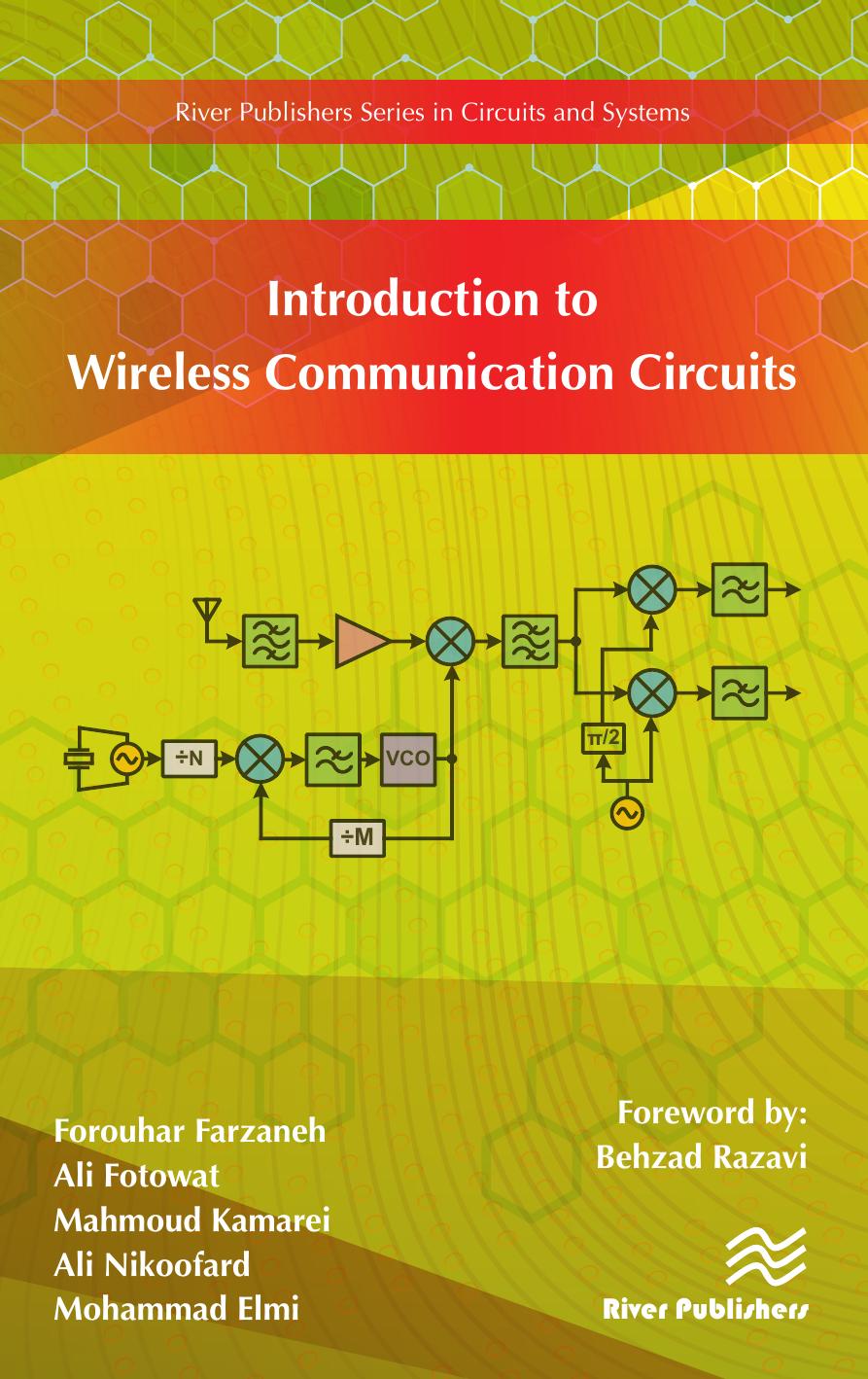 Introduction to Wireless Communication Circuits (Repost) by Forouhar Farzaneh Ali Fotowat Mahmoud Kamarei Ali Nikoofard Mohammad Elmi