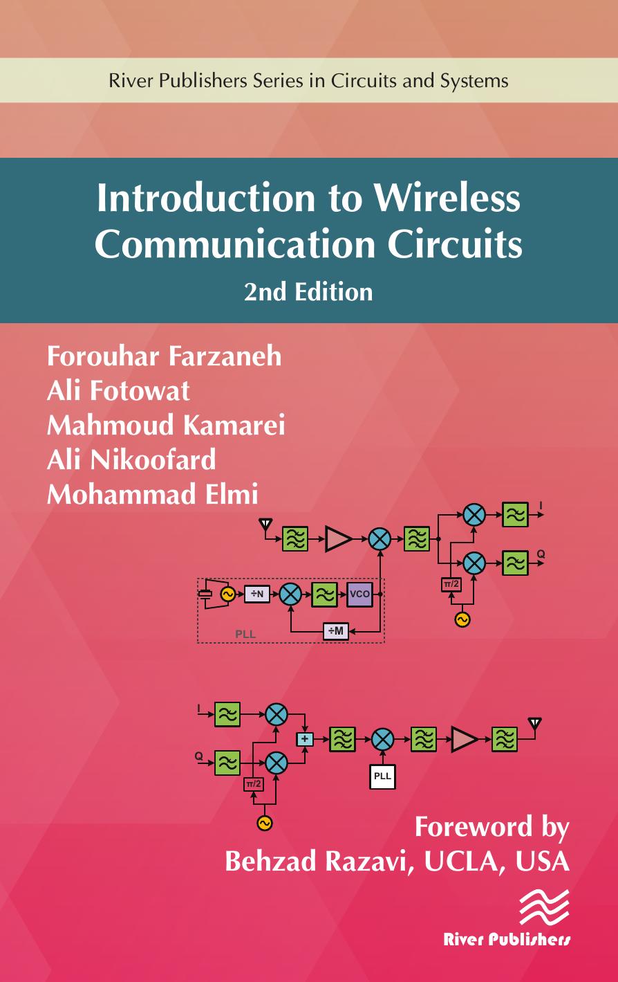 Introduction to Wireless Communication Circuits by Forouhar Farzaneh Ali Fotowat Mahmoud Kamarei Ali Nikoofard Mohammad Elmi