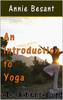 Introduction to Yoga by Annie Besant