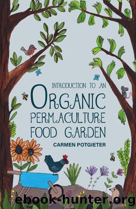 Introduction to an Organic Permaculture Food Garden by Carmen Potgieter