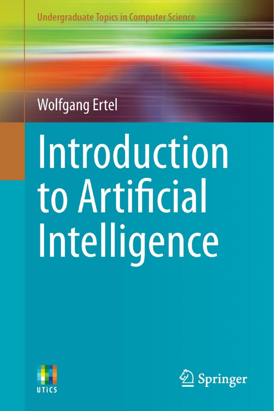 Introduction to artificial intelligence by Ertel Wolfgang;Mast Florian