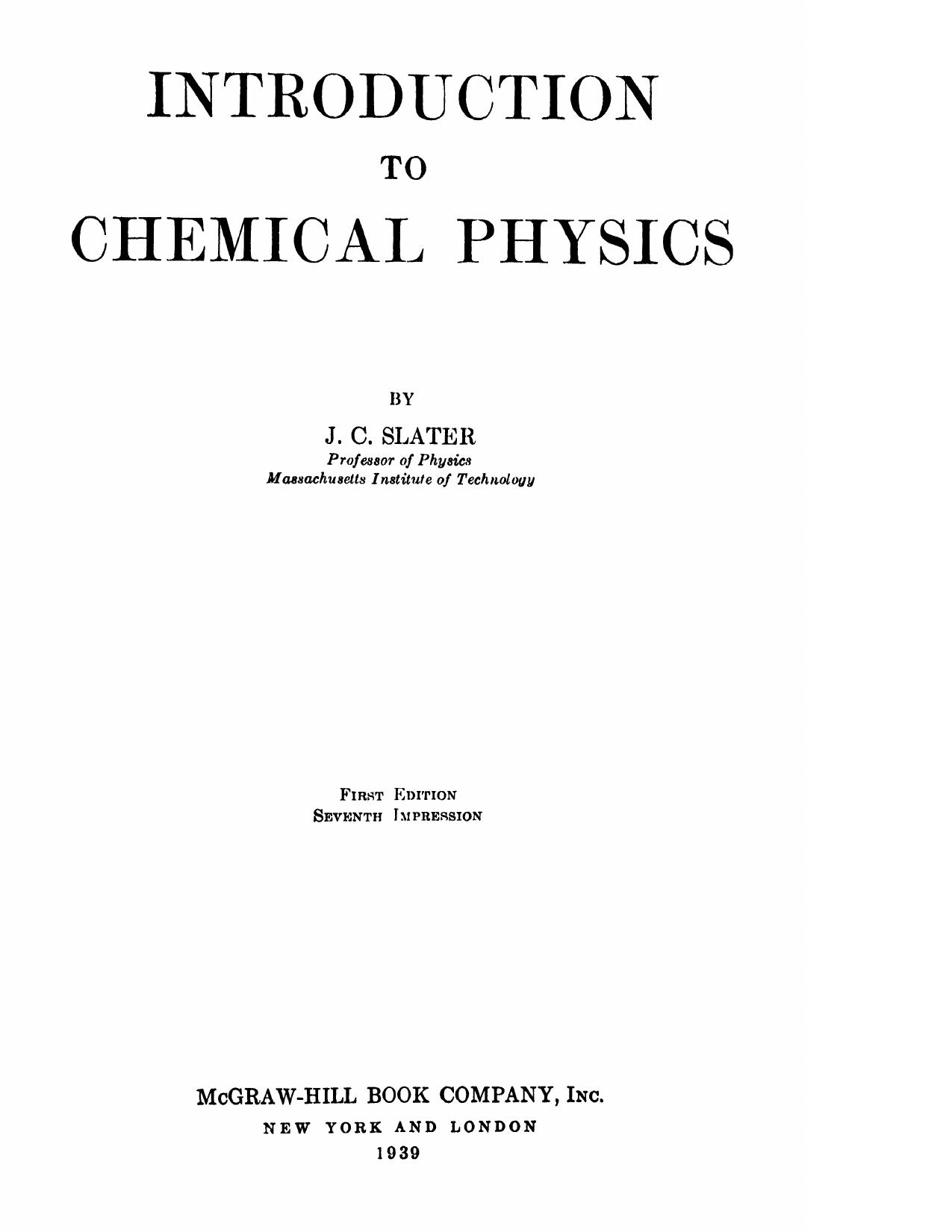 Introduction to chemical physics by John C Slater