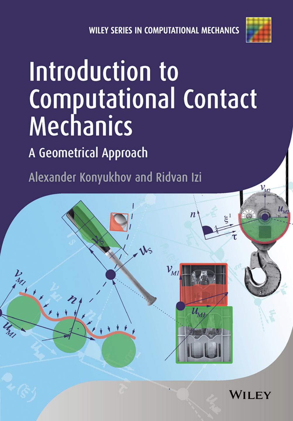 Introduction to computational contact mechanics : a geometrical approach by Izi Ridvan; Konyukhov Alexander