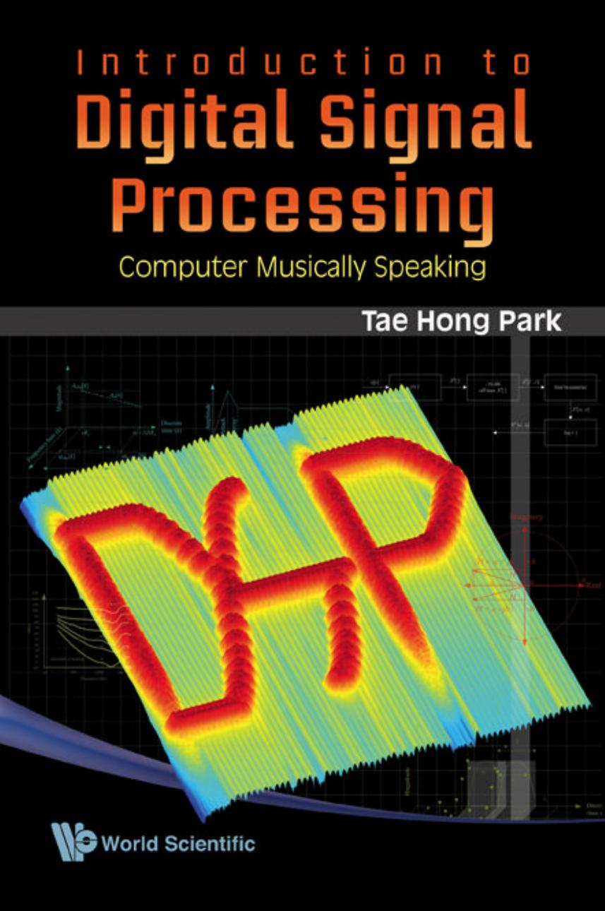 Introduction to digital signal processing: Computer musically speaking by Park T.H