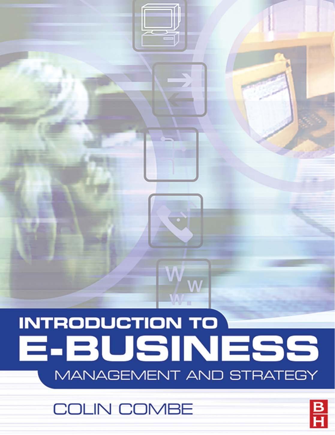 Introduction to e-Business: Management and Strategy by Colin Combe